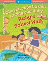 Ruby's School Walk (Bilingual Vietnamese & English) - Kathryn White - 9798888597163