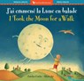 I Took the Moon for a Walk (Bilingual French & English) - Carolyn Curtis - 9798888597606