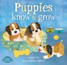 Puppies Know & Grow - Dr. Laura Gehl - 9798888599006