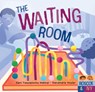 The Waiting Room - Eleni Tassopoulos Wehner - 9798888599198