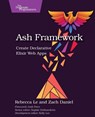 Ash Framework - Rebecca Le ; Zachary Daniel - 9798888651520