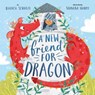 A New Friend for Dragon - Bianca Schulze - 9798888671948