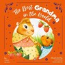 The Best Grandma in the World - Ekaterina Goncharova - 9798888672129