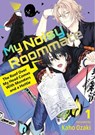 My Noisy Roommate: The Roof Over My Head Comes With Monsters and a Hottie 1 - Kaho Ozaki - 9798888771211
