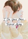 I See Your Face, Turned Away 4 - Rumi Ichinohe - 9798888771631