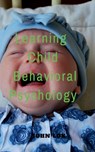 Learning Child Behavioral Psychology - John Lok - 9798888832028