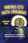 Haremos esto hasta liberarnos - Mariame Kaba - 9798888900697