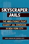 Skyscraper Jails - Zhandarka Kurti ; Jarrod Shanahan - 9798888902646