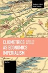 Cliometrics as Economics Imperialism: Across the Watershed - Ben Fine - 9798888903414