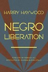 Negro Liberation - Harry Haywood - 9798888904633