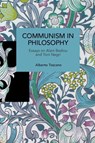 Communism in Philosophy - Alberto Toscano - 9798888907955