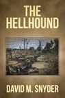 The Hellhound - David M. Snyder - 9798888960400