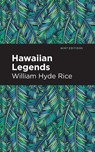 Hawaiian Legends - William Hyde Rice - 9798888970072