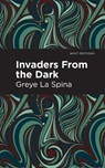 Invaders From the Dark - Greye La Spina - 9798888970133
