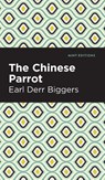 The Chinese Parrot - Earl Derr Biggers - 9798888975671