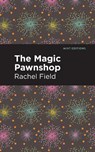 The Magic Pawnshop - Rachel Field - 9798888975817