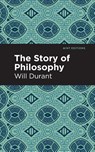 The Story of Philosophy - Will Durant - 9798888975916