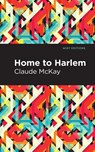 Home to Harlem - Claude McKay - 9798888976005