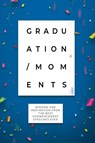 Graduation Moments - Honor Books - 9798888980248