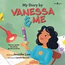 My Story by Vanessa & Me - Jennifer (Jennifer Law) Law - 9798889070399