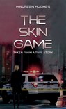The Skin Game - HUGHES,  Maureen - 9798889108290