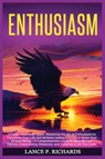 Enthusiasm - Lance P Richards - 9798889130642