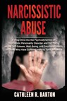 Narcissistic Abuse - Cathleen R Barton - 9798889130826