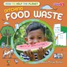 Ditching Food Waste - Rebecca Phillips-Bartlett - 9798889162902