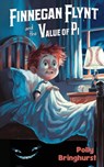 Finnegan Flynt and the Value of Pi - Polly Bringhurst - 9798889170471