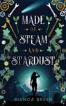 Made of Steam and Stardust - Bianca Breen - 9798889170495
