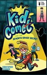 Kid Comet and the Seventh Grade Secret - Christopher Bodmann - 9798889170570