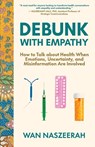 Debunk with Empathy - Wan Naszeerah - 9798889262640