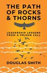 The Path of Rocks and Thorns - Douglas Smith - 9798889264712