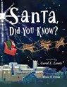 Santa, Did You Know? - Carol L. Lewis - 9798889280484