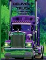 Delivery Truck Coloring Book for Kids: The Ultimate Delivery Truck Coloring Book with 50 Designs of Trucks A Fun Coloring and Activity Book with Deliv - Davina Claire Morgan - 9798889352211