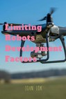 Limiting Robots Development Factors - John Lok - 9798889354253