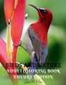 Birds and Nature Adult Coloring Book Luxury Edition: Creative Haven Birds Adult Coloring Book Unique and Amazing Nature and Bird Adult Coloring Book D - Hayley M Morgan - 9798889354321