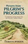 Pictures from Pilgrim's Progress - Charles H. Spurgeon - 9798889364986