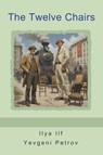 The Twelve Chairs - Yevgeni Petrov ; Yevgeni Petrov Petrov - 9798889425618