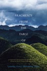 FRAGMENTS FROM THE TABLE OF LIFE - Leandro (Lany) Maniwang Tapay - 9798889431855