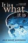 It Is What It Is - Julie Saeger Nierenberg - 9798889451310