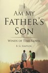 I Am My Father's Son - B. G. Simpson - 9798889451655