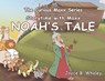 The Curious Maxx Series Presents Storytime with Maxx Noah's Tale - Joyce B. Whaley - 9798889451860