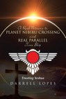 REAL WITNESS TO PLANET NIBIRU - Darrell Lopes - 9798889601395
