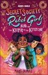 Nina and the Keeper of the Keystone: Secret Society of Rebel Girls - Rebel Girls - 9798889641025