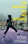 I See Buildings Fall Like Lightning - Keiran Goddard - 9798889660088