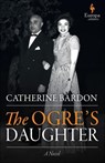 The Ogre's Daughter - Catherine Bardon - 9798889660460