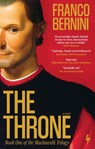 The Throne: The Machiavelli Trilogy, Book 1 - Franco Bernini - 9798889661061