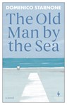 The Old Man by the Sea - Domenico Starnone - 9798889661306
