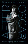 After Oscar: The Legacy of a Scandal - Merlin Holland - 9798889661764